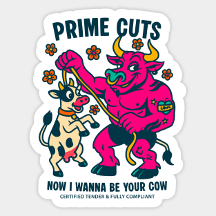 I WANNA BE YOUR COW Sticker